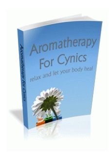 Aromatherapy For Cynics (image for) Aromatherapy For Cynics