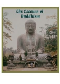 The Essence of Buddhism (image for) The Essence of Buddhism