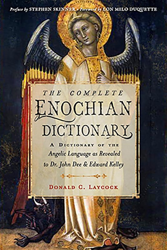 Complete Enochian Dictionary by Donald Laycock (image for) Complete Enochian Dictionary by Donald Laycock