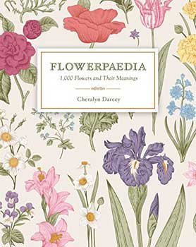 (image for) Flowerpaedia, 1000 flowers by Cheralyn Darcey