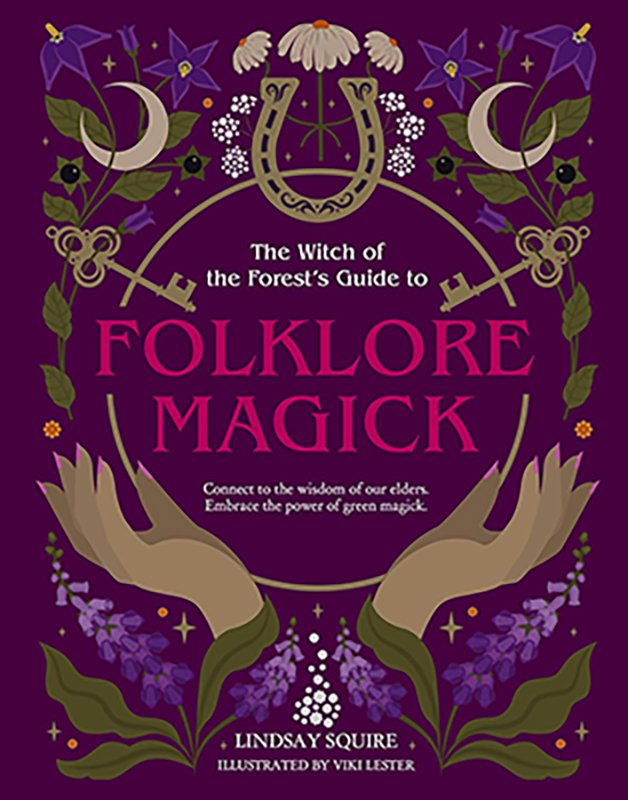 Folklore Magick by Lindsay Squire (image for) Folklore Magick by Lindsay Squire