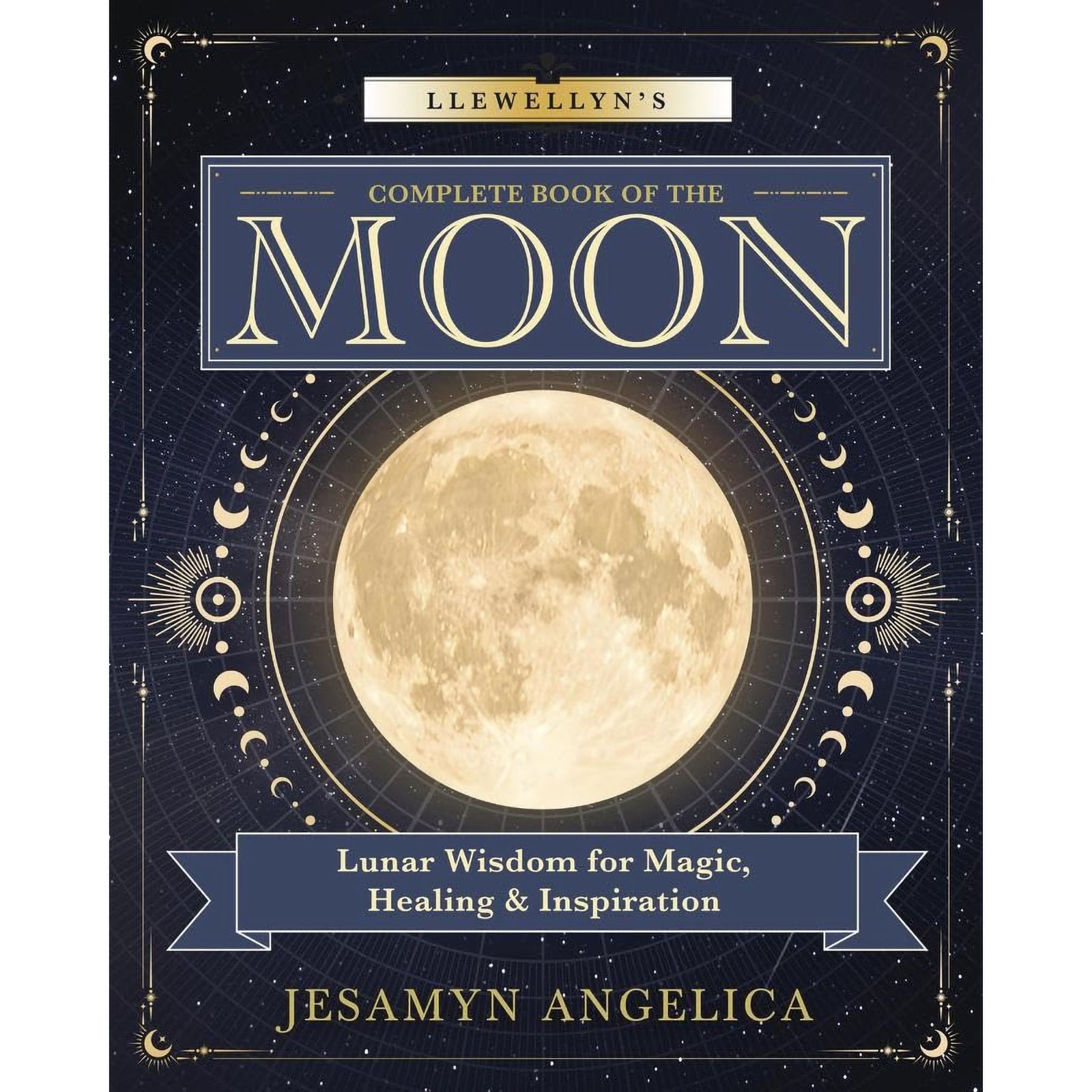 Llewellyn Complete Book of the Moon by Jesamyn Angelica (image for) Llewellyn Complete Book of the Moon by Jesamyn Angelica