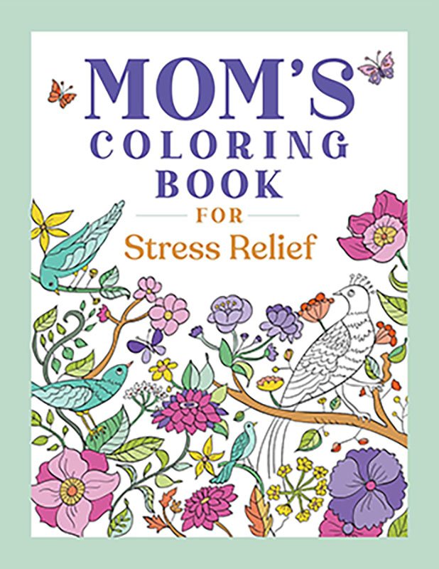 Mom's coloring book for Stress Relief (image for) Mom's coloring book for Stress Relief